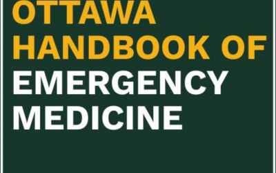 Ottawa Handbook of Emergency Medicine – 6th Edition!